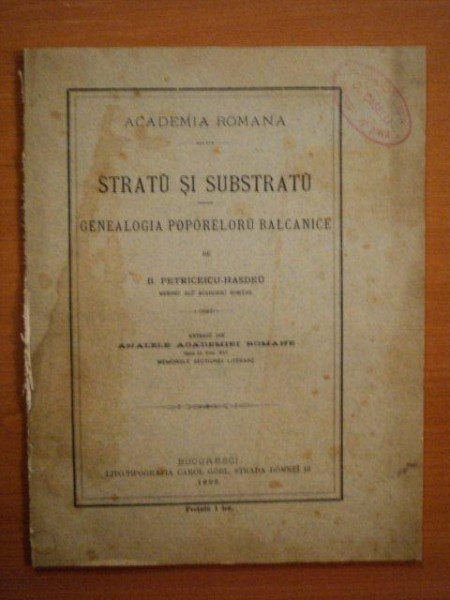 STRATU SI SUBSTRATU, GENEALOGIA POPORELORU BALCANICE de B. PETRICEICU HASDEU, BUC. 1892