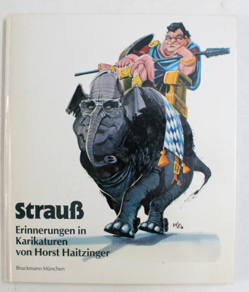 STRAUS - ERINNERUNGEN IN KARIKATUREN von HORST HAITZINGER , 1989
