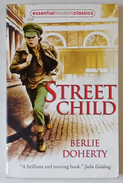 STREET CHILD , a novel by BERLIE DOHERTY , 2009