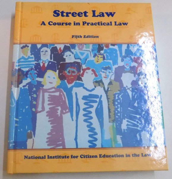 STREET LAW , A COURSE IN PRACTICAL LAW, FIFTH EDITION , 1994