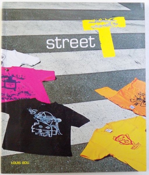 STREET T by LOUIS BOU , 2008