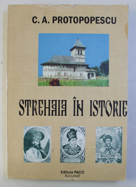 STREHAIA IN ISTORIE de C. A. PROTOPESCU