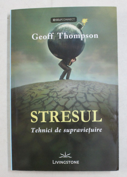 STRESUL , TEHNICI DE SUPRAVIETUIRE de GEOFF THOMPSON , 2005