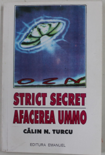 STRICT SECRET - AFACEREA UMMO de CALIN N. TURCU , 1994 , DEDICATIE *