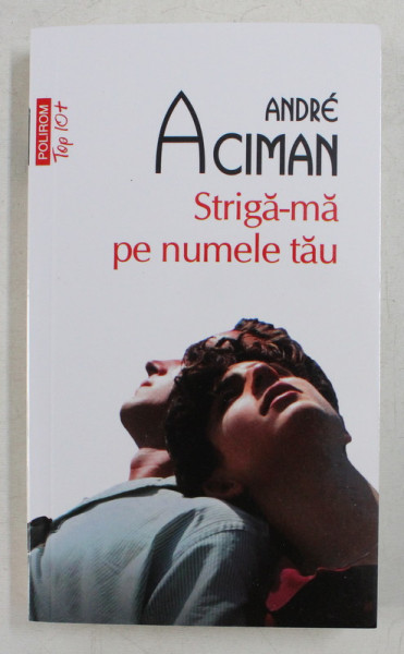 STRIGA - MA PE NUMELE TAU de ANDRE ACIMAN , 2020