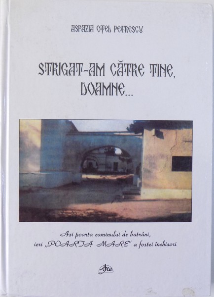 STRIGAT-AM CATRE TINE, DOAMNE... de ASPAZIA OTEL PETRESCU , 2011