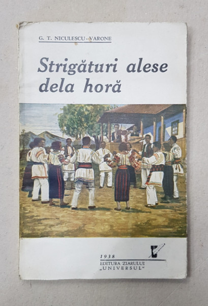 STRIGATURI ALESE DE LA HORA-G. T. NICULESCU-VARONE  1938