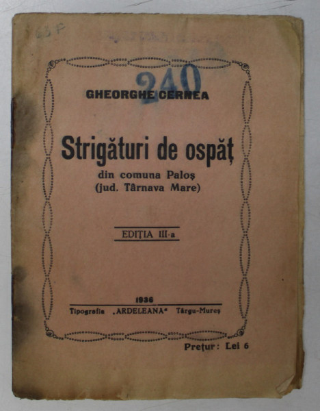STRIGATURI DE OSPAT DIN COMUNA PALOS  (JUDETUL TARNAVA MARE ) de GHEORGHE CERNEA , 1936