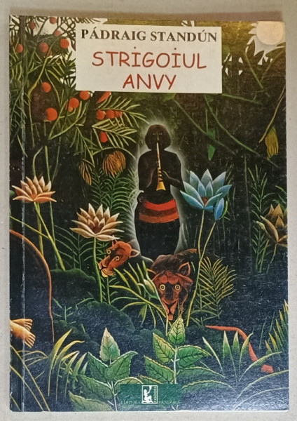STRIGOIUL ANVY de PADRAIG STANDUN , roman , 2002