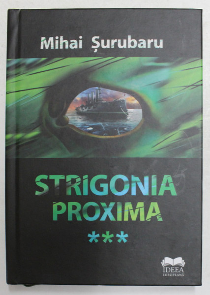STRIGONIA PROXIMA de MIHAI SURUBARU , 2021