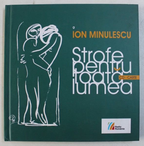 STROFE PENTRU TOATA LUMEA de ION MINULESCU , 2012 , CONTINE CD AUDIO*
