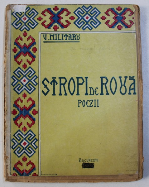 STROPI DE ROUA - poezii de VASILE MILITARU , 1919 , EDITIA I * , DEDICATIE*