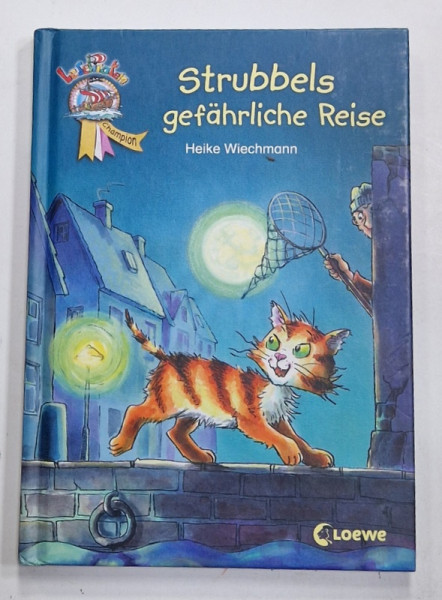 STRUBBELS GEFAHRLICHE REISE von HEIKE WEICHMANN, 2011, CARTE IN LIMBA GERMANA