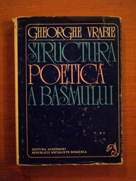 STRUCTURA POETICA A BASMULUI de GHEORGHE VRABIE  1975