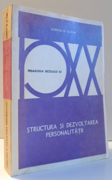 STRUCTURA SI DEZVOLTAREA PERSONALITATII de GORDON W. ALLPORT , 1981
