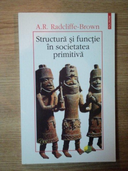 STRUCTURA SI FUNCTIE IN SOCIETATEA PRIMITIVA de A. R. RADCLIFFE BROWN , PREZINTA SUBLINIERI
