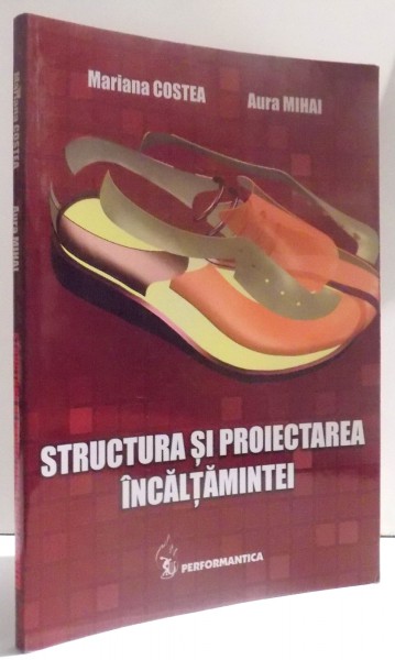 STRUCTURA SI PROIECTAREA INCALTAMINTEI de MARIANA COSTEA si AURA MIHAI , 2015