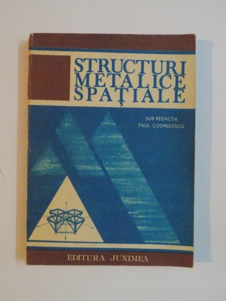 STRUCTURI METALICE SPATIALE de PAUL COSMULESCU 1991