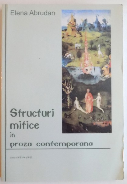 STRUCTURI MITICE IN PROZA CONTEMPORANA de ELENA ABRUDAN, 2003