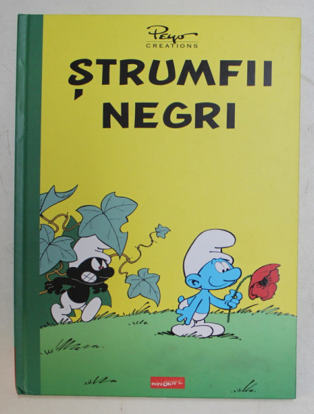 STRUMFII NEGRI / STRUMFUL ZBURATOR / HOTUL DE STRUMFI , scenarii de Y. DELPORTE si PEYO , CONTINE BENZI DESENATE , 2019