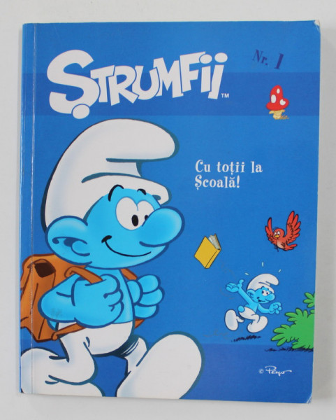 STRUMFII , NR. 1 - CU TOTI LA SCOALA ! de ALAIN JOST si THEIRRY CULLIFORD , 2012