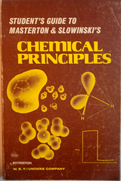 STUDENT`S GUIDE TO MASTERTON AND SLOWINSKI`S, CHEMICAL PRINCIPLES, 1973