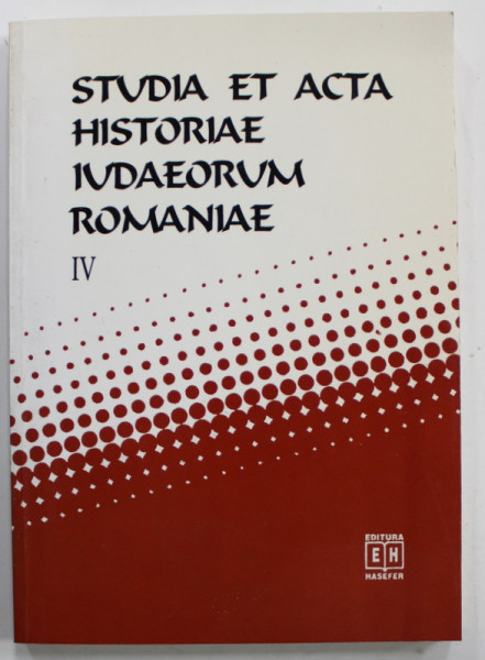 STUDIA ET ACTA HISTORIAE IUDAEORUM ROMANIAE IV. de SILVIU SANIE si DUMITRU VITCU ,  1999  , PREZINTA SUBLINIERI *