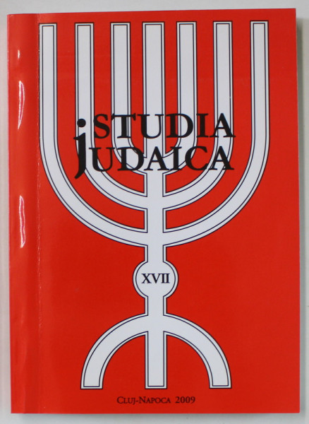 STUDIA  JUDAICA , VOLUMUL XVII , 2009