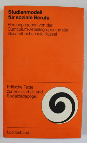 STUDIENMODELL FUR SOZIALE BERUFE ( MODEL DE STUDIU PENTRU PROFESIUNI SOCIALE ) , TEXT IN LB. GERMANA , 1973