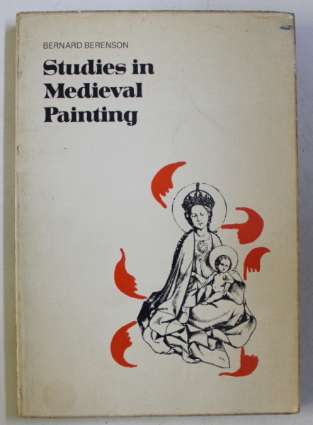 STUDIES IN MEDIEVAL PAINTING by BERNARD BERENSON , 1975