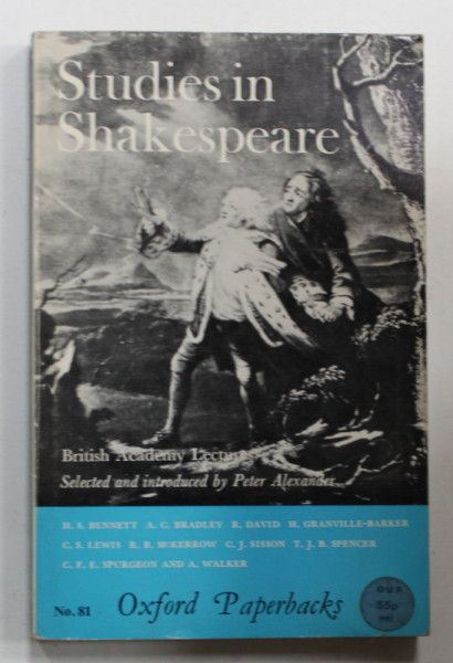 STUDIES IN SHAKESPEARE , BRITISH ACADEMY LECTURES by H.S. BENNETT ...A. WALKER , 1964