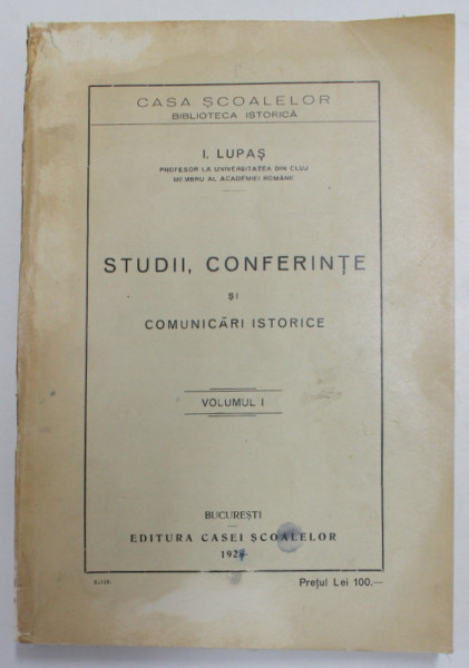 STUDII, CONFERINTE SI COMUNICARI ISTORICE de I.LUPAS VOL. I 1927