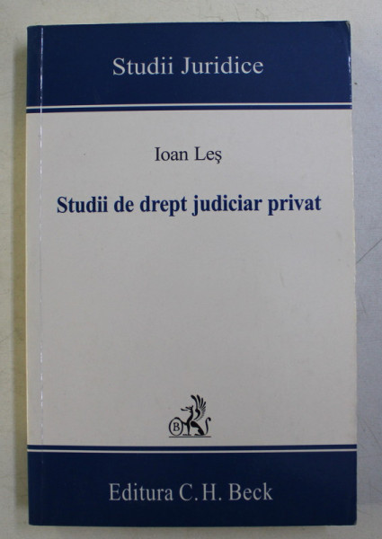 STUDII DE DREPT JUDICIAR PRIVAT de IOAN LES , 2008