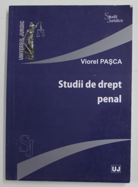 STUDII DE DREPT PENAL de VIOREL  PASCA , 2011