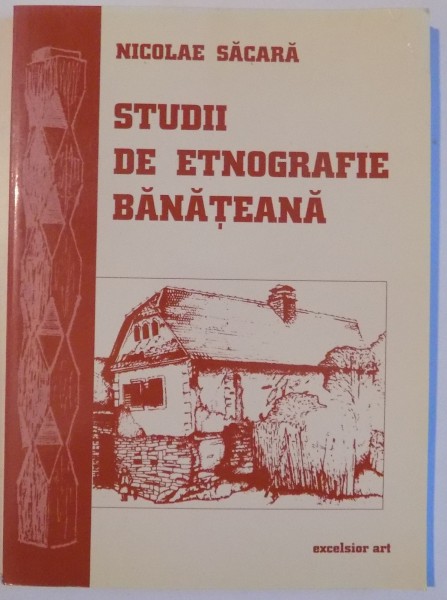 STUDII DE ETNOGRAFIE BANATEANA , 2005 de NICOLAE SACARA
