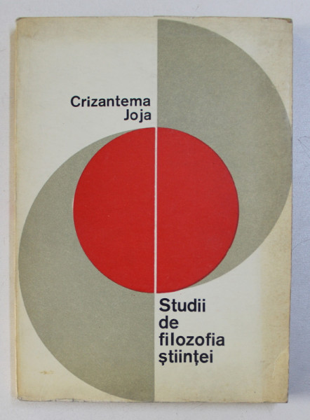STUDII DE FILOZOFIA STIINTEI de CRIZANTEMA JOJA , 1968