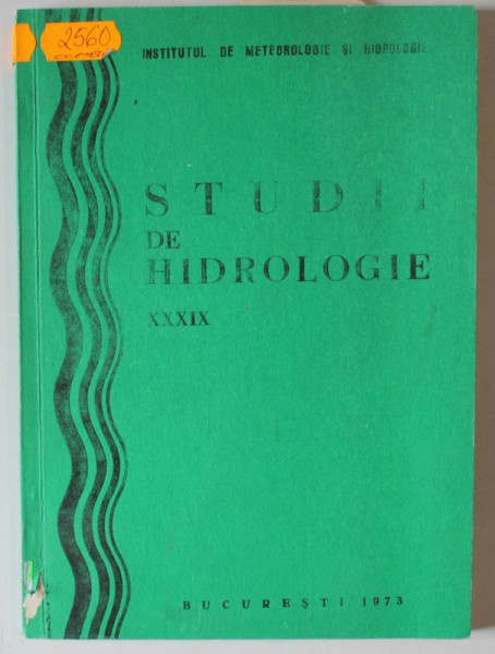 STUDII DE HIDROLOGIE , VOLUMUL XXXIX  , 1973