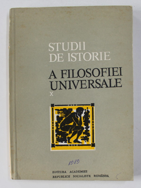 STUDII DE ISTORIE A FILOSOFIEI UNIVERSALE , VOLUMUL X de ION BANU ...GHEORGHI RUSCANU , 1989