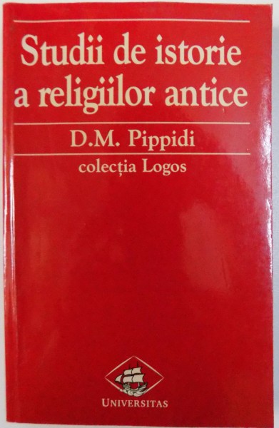 STUDII DE  ISTORIE A RELIGIILOR ANTICE de D. M. PIPIPPIDI , 1998