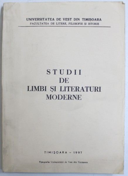 STUDII DE LIMBI SI LITERATURI MODERNE  - STUDII DE ANGLISTICA si AMERICANISTICA de HORTENSIA  PARLOG si LUMINITA FRENTIU , 1997