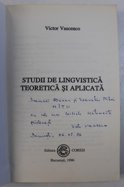 STUDII DE LINGVISTICA TEORETICA SI APLICATA de VICTOR VASCENCO, CONTINE STUDII IN LIBILE ROMANA - GERMANA - RUSA , 1996 , DEDICATIE*