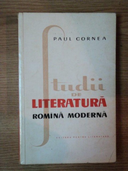 STUDII DE LITERATURA ROMANA MODERNA de PAUL CORNEA , 1962