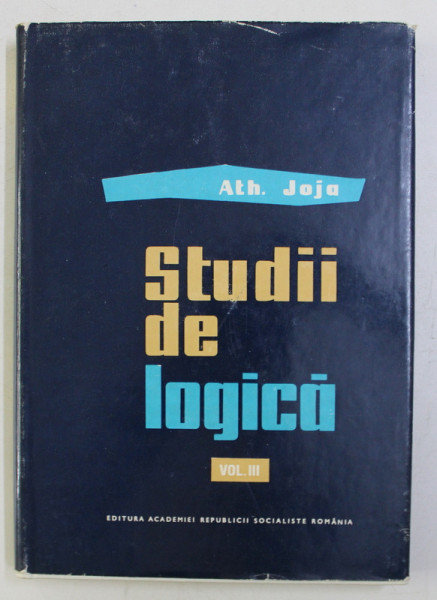 STUDII DE LOGICA VOL. III de ATH. JOJA , 1971