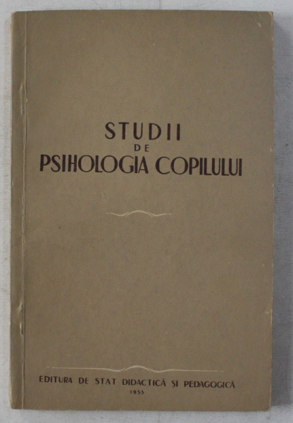 STUDII DE PSIHOLOGIA COPILULUI de AUTORI COLECTIV , 1953