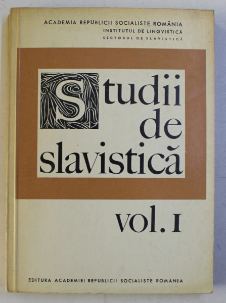 STUDII DE SLAVISTICA , VOLUMUL I , redactor responsabil GH. BOLOCAN , 1969