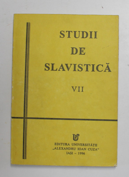 STUDII DE SLAVISTICA , VOLUMUL VII , 1996