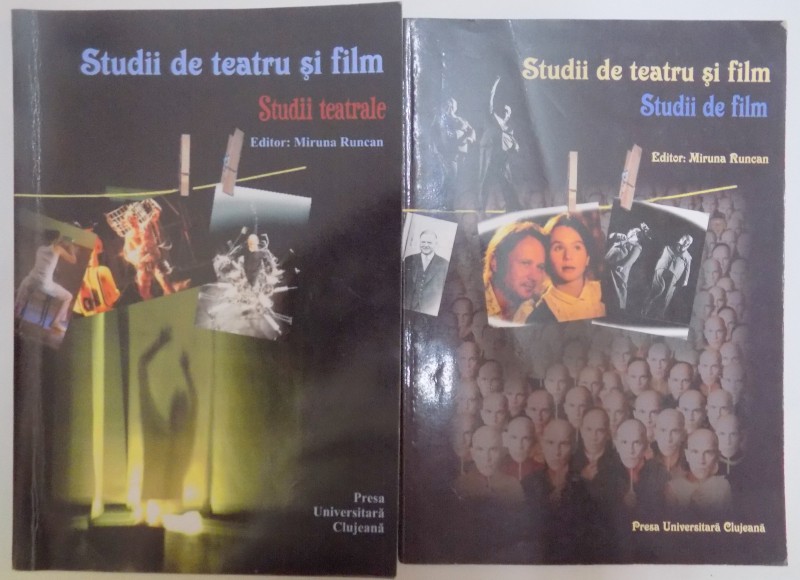 STUDII DE TEATRU SI FILM , VOL I : STUDII DE TEATRALE , VOL II : STUDII DE FILM , 2006