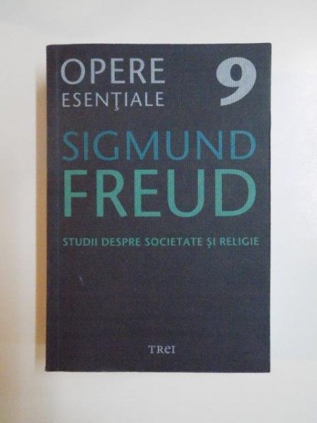 STUDII DESPRE SOCIETATE SI RELIGIE de SIGMUND FREUD 2009, IN INTERIOR PREZINTA SUBLINIERI CU CREIONUL .