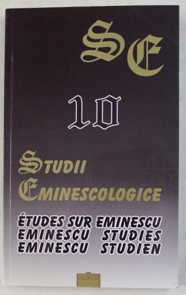 STUDII EMINESCOLOGICE VOL. 10 de VIORICA S. CONST. , CORNELIA VIZITEU , LUCIA CIFOR , 2008