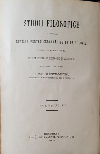 STUDII FILOSOFICE de C. RADULESCU MOTRU, VOL. III-IV - BUCURESTI, 1908